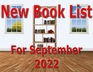 Interior, 2 windows, Bookshelf, Text: New Book List For September 2022