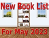Interior, 2 windows, Bookshelf, Text: New Book List For May 2023